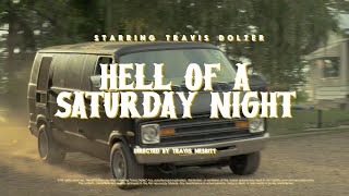 Travis Dolter Hell of a Saturday Night Official Music Video [upl. by Colombi]