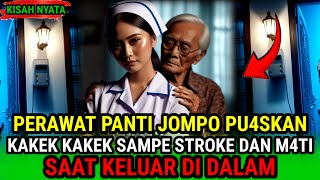 KISAH NYATA  PERAWAT PANTI JOMPO PU4SKAN KAKEK SAMPE ST0KE PAK KELU4R KISAH ISPIRATIF [upl. by Nylteak]