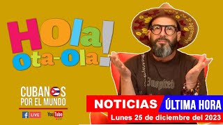 Alex Otaola en vivo últimas noticias de Cuba  Hola OtaOla lunes 25 de diciembre del 2023 [upl. by Britte98]