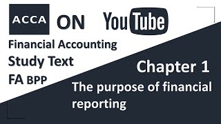 ACCA Financial Accounting FA F3 BPP Study text Chapter 1 The purpose of financial reporting [upl. by Browning]