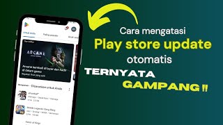 Cara agar play store tidak download otomatis  Cara menonaktifkan fitur update otomatis play store [upl. by Editha]