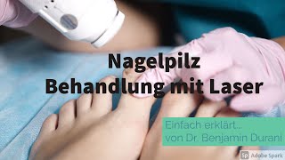 Nagelpilz Behandlung mit Laser  Einfach erklärt von Dr Durani Facharzt für Hautkrankheiten [upl. by Rebbecca]