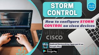 How to Configure Storm Control on Cisco Devices  Network Handbook [upl. by Maurizio697]