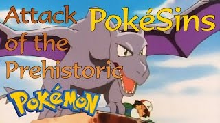 PokéSins Ep46 Attack of the Prehistoric Pokémon [upl. by Nozicka]