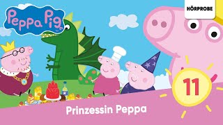 Peppa Pig Hörspiele Folge 11 Prinzessin Peppa  Hörprobe zum Hörspiel Peppa Wutz [upl. by Ylicec219]