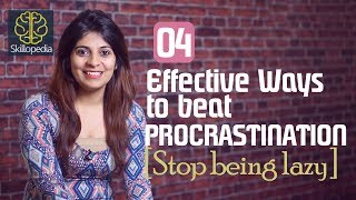 4 Effective ways to beat Procrastination  Skillopedia  Personal Development Videos [upl. by Nagar706]