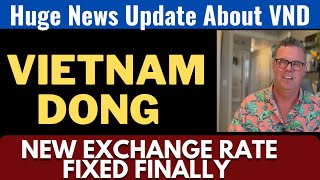 Vietnamese Dong wow New Exchange Rate Fixed FinallyIraqi Dinar News Today 2024Dinar News [upl. by Crysta186]