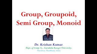 11 Group Groupoid Semi Group Monoid  Discrete Mathematics [upl. by Leeth]