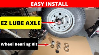 How To EASILY Replace Trailer Wheel Bearings On EZ Lube Axle [upl. by Gabriel]