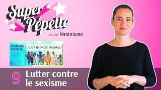 9  Lutter contre le sexisme [upl. by Ahseet111]