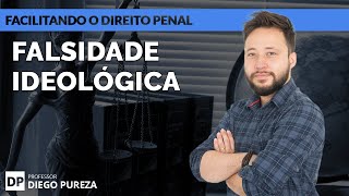 Falsidade Ideológica  art 299 do CP Facilitando o Direito Penal [upl. by Naujat542]