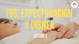 2 TOS EXPECTORACIÓN Y DISNEA SEMIOLOGÍA [upl. by Geller426]