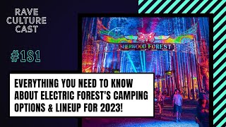 Your Guide to Electric Forests Ticketing Lineup amp Whats New for 2023  Rave Culture Cast Ep181 [upl. by Locklin488]