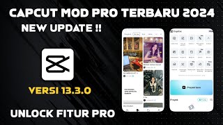 UPDATE  Capcut Mod Apk Pro Terbaru Versi 1330  Support all fitur pro  Terbaru 2024 [upl. by Henig]