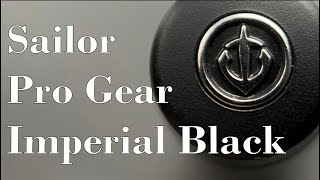 Sailor Pro Gear Imperial Black [upl. by Jean-Claude]