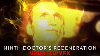 The Ninth Doctors Regeneration UPDATED VFX [upl. by Pozzy]