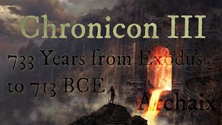 Chronicon III After Exodus 733 Years to 713 BCE [upl. by Avis404]