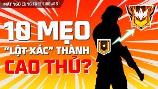 Top 10 mẹo Sinh Tồn mà cao thủ không muốn bạn biết  Mất Ngủ Cùng Free Fire 15 [upl. by Devehcoy]