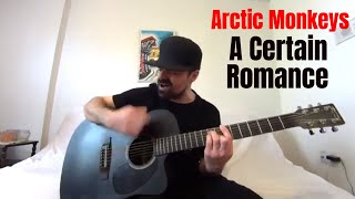 A Certain Romance  Arctic Monkeys Acoustic Cover by Joel Goguen [upl. by Cerell201]