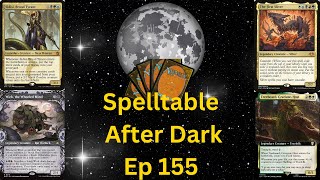 EDH Spelltable After Dark Ep155 AboutTheBenjamin vs Oliv3r05 vs JP vs swen [upl. by Kris]