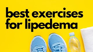 Best Exercises for Lipedema  Benefits and 5 Ways to Get Moving [upl. by Anasiul]