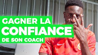 COMMENT GAGNER LA CONFIANCE DE SON COACH [upl. by Nashner]