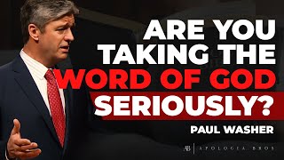 Are You Taking the Word of God Seriously  Paul Washer [upl. by Ennailuj119]