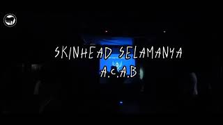 SKINHEAD SELAMANYA  ACAB [upl. by Anglim]