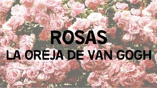 La Oreja de Van Gogh  Rosas Lyrics [upl. by Fonseca]