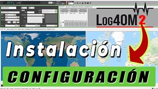 🔴 Log4OM EASY para PRINCIPIANTES Instalación y Configuración FACIL [upl. by Lledrac710]