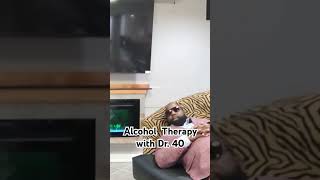 Dr 40 with Alcohol Therapy fypシ゚viral fyp comedy [upl. by Tertia]