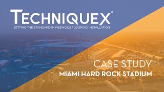 Hard Rock Stadium Project  Techniquex Delivering worldclass resinous flooring systems that last [upl. by Sileray]