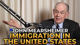 John Mearsheimer  The Effects of Immigration in the United States [upl. by Starla]