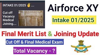 Airforce XY Group Bharti Intake 012025 Total Vacancy  Final Expected Cut Off  Medical amp Joining [upl. by Inhoj]