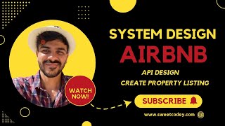 System Design Airbnb  API Design Create Property listing  Part8 [upl. by Suivart]