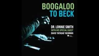 Where Its At  Boogaloo to Beck Dr Lonnie Smith and David quotFatheadquot Newman [upl. by Buddy]