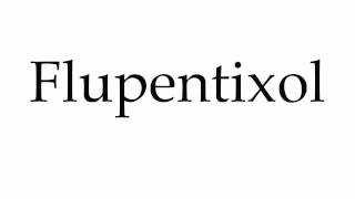 How to Pronounce Flupentixol [upl. by Ajiram]