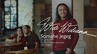 Widi Widiana  Somahe Jegeg [upl. by Beverley]