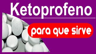 KETOPROFENO inflamacion dolor para que sirve [upl. by Claudetta]