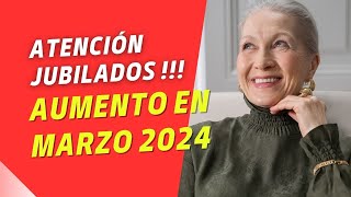 📢 ¡Atención Jubilados ➤ AUMENTO en Marzo ¿De cuánto será [upl. by Nimesay943]