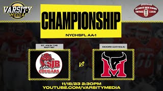 SPORTSCAST  NYCHSFL AA1 Championship  St John The Baptist vs Moore Catholic  1118  230 PM [upl. by Inod]