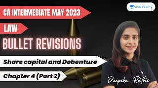 Bullet Revision Chapter 4  Companies Act  Share Capital and Debenture  Part 2  CA Inter Law [upl. by Aniraad]