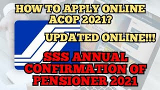 SSS ACOP 2021 HOW TO APPLY ONLINE ANNUAL CONFIRMATION OF PENSIONER 2021 UPDATED [upl. by Alyam78]