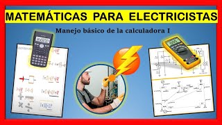 ⚡MATEMÁTICAS PARA ELECTRICISTAS manejo básico de la calculadora parte 1 [upl. by Huxham967]