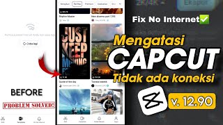 CAPCUT VERSI TERBARU 2024  versi 1290 No Internet Connection Fix [upl. by Acissev]