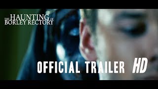 The Haunting Of Borley Rectory  Official Trailer 2019 [upl. by Viddah]