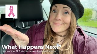 Surgical Drains Seromas Radiation Planning amp an EARTHQUAKE Breast Cancer Vlog Update [upl. by Noremac996]