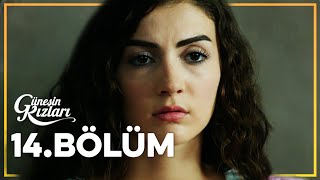 Güneşin Kızları 14 Bölüm  Full Bölüm [upl. by Lamoureux576]