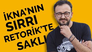 İknanın Sırrı Retorikte Saklı [upl. by Einnej]