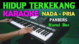 HIDUP TERKEKANG  Panbers  KARAOKE Nada Cowok  Pria  Lirik HD [upl. by Craggie]